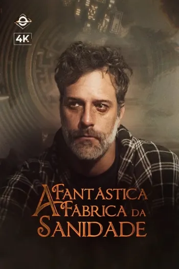 A Fantastica Fábrica da Sanidade – 1ª Temporada Completa