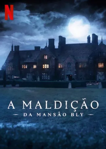A Maldição da Mansão Bly 1ª Temporada Completa