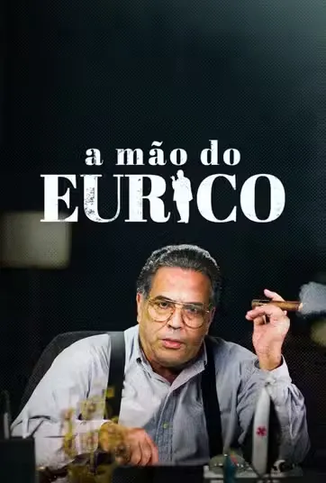 A Mão do Eurico Minissérie