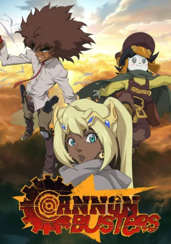 Cannon Busters 1ª Temporada Completa