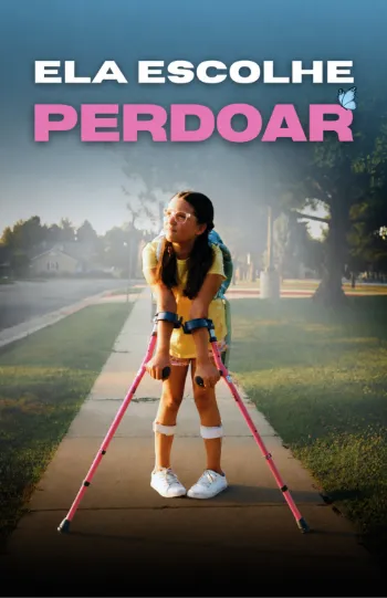 Ela Escolhe Perdoar