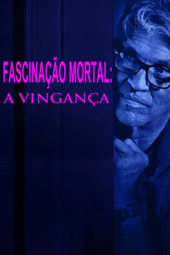 Fascinação Mortal: A Vingança