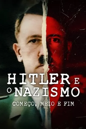 Hitler e o Nazismo: Começo, Meio e Fim 1ª Temporada