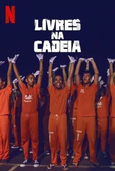 Livres na Cadeia 1ª Temporada Completa