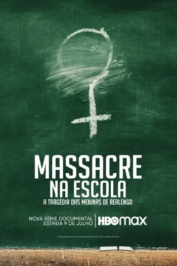 Massacre na Escola – A Tragédia das Meninas de Realengo