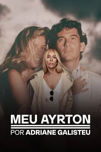 Meu Ayrton, por Adriane Galisteu 1ª Temporada
