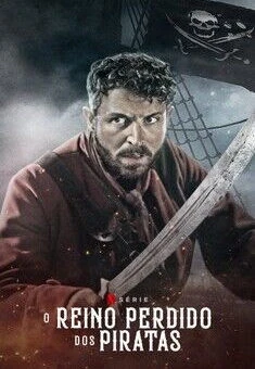 O Reino Perdido dos Piratas 1ª Temporada Completa