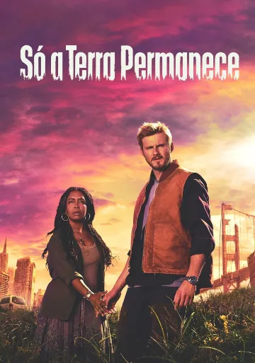 Só A Terra Permanece 1ª Temporada