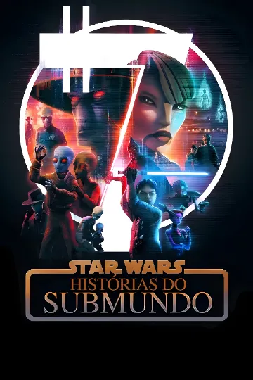 Star Wars: Histórias do Submundo 1ª Temporada