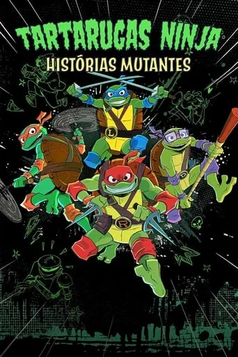 Tartarugas Ninjas: Histórias Mutantes 1ª Temporada